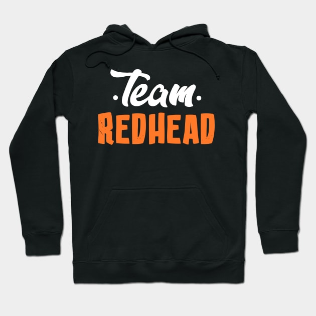 Team Redhead Hoodie by KsuAnn